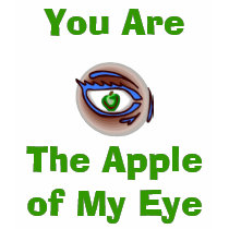 You Are, The Apple of My Eye t-shirts by CreativeVisions You Are, The Apple of My Eye t-shirts