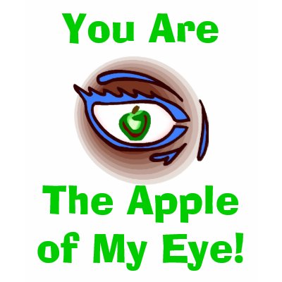 You Are, The Apple of My Eye! Tee Shirt from Zazzle.