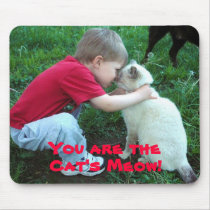 You are the Cat's Meow! mousepads by kyderbydva You are the Cat's Meow! mousepads