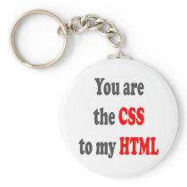 You are the CSS to my HTML Keychain