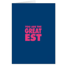 You Are The Greatest Card