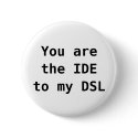 You are the IDE to my DSL buttons