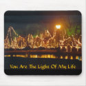 You Are The Light Of My Life - mousepad