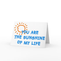 You are the sunshine of my life card cards