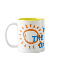 You are the sunshine of my life mug