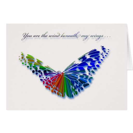 You are the wind beneath my wings . . . Butterfly Card Zazzle