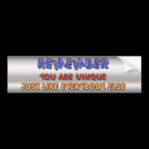 YOU ARE UNIQUE BUMPERSTICKER bumper stickers