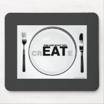 You Are What You crEATe Mouse Pads