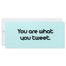 You are what you tweet rack cards by TwitterShirts You are what you tweet rack cards