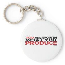 You Are Worth What You Produce Keychain
