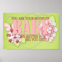 You are Your Mothers Baby Posters