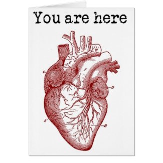 You areHere in my Heart Greeting Card