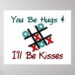 You Be Hugs I'll Be Kisses Poster