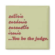 You Be the Judge Refrigerator Magnet
