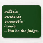 You Be the Judge Mouse Pads