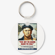 You Bet I'm Going Back To Sea! keychains