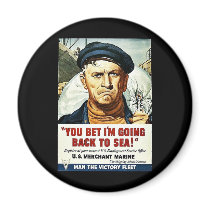 You Bet I'm Going Back To Sea! magnets by ww2posters You Bet I'm Going Back To Sea! magnets