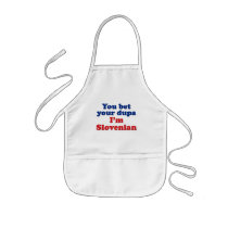 You Bet Your Dupa I'm Slovenian Apron