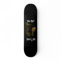 You Bet Your Life - 7 3/4" Deck Skate Board