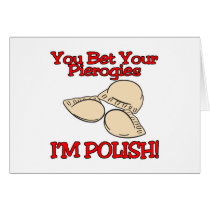 You Bet Your Pierogies Im Polish Cards
