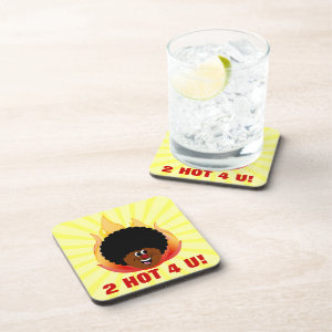 You Better Back Away I'm Too Hot for You to Handle corkcoaster