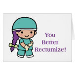 You Better Rectumize Greeting Cards