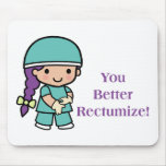 You Better Rectumize Mousepads