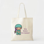You Better Rectumize Tote Bag