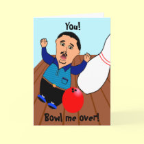 You!, Bowl me over! cards