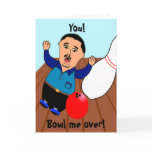 You!, Bowl me over! cards