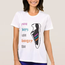 You Boyz Can Boogey Too t-shirts