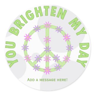 You Brighten My Day Peace Sign Stickers sticker