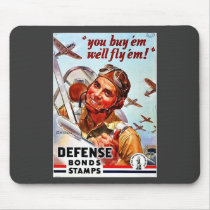 You Buy 'Em We'll Fly 'Em! Defense Bond Stamps Mousepads