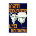 You Buy War Bonds, We do the Rest! (border) posters by RetroCommunications You Buy War Bonds, We do the Rest! (border) posters