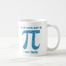 You Can Always Count on a Math Teacher Pi Tees Mug