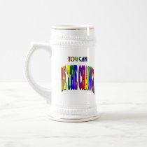 You Can Be the Change Stein mugs