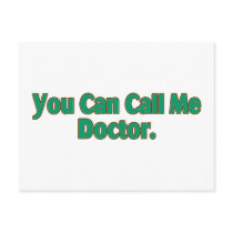 You  Can Call Me Doctor. Postcard