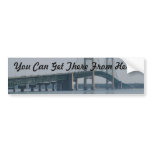 You Can Get There From Here ! Bumper Stickers