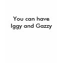 You can have Iggy and Gazzy t-shirts by fangluva You can have Iggy and Gazzy t-shirts