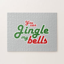YOU CAN JINGLE MY BELLS -.png Puzzles