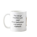 You Can..... mugs