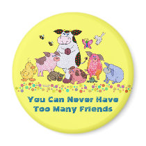 You Can Never Have Too Many Friends magnets by dradcliffe You Can Never Have Too Many Friends magnets