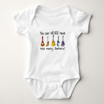 You can NEVER have too many guitars gifts Tshirt