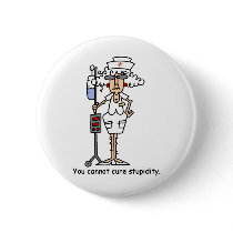 You can not cure stupidity! buttons
