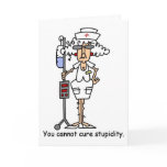 You can not cure stupidity! cards