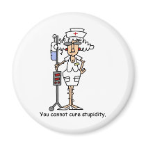 You can not cure stupidity! magnets
