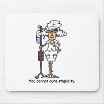 You can not cure stupidity! mousepads