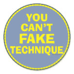 You Can’t Fake Technique Stickers