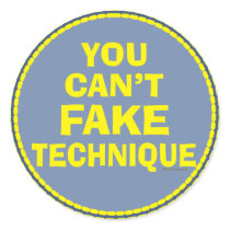 You Can’t Fake Technique Stickers