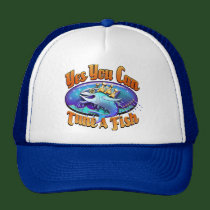 You Can Tune a Fish hats
